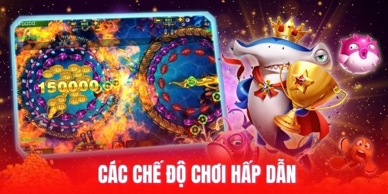 Các chế độ chơi hấp dẫn