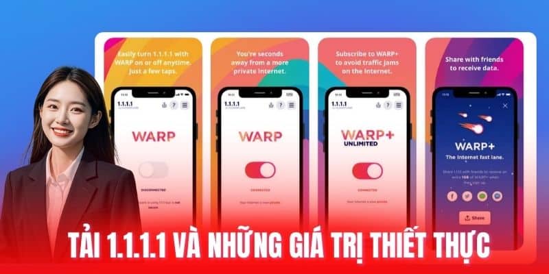 Tải 1.1.1.1 và những giá trị thiết thực.