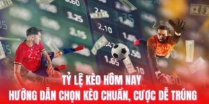 tỷ lệ kèo hôm nay