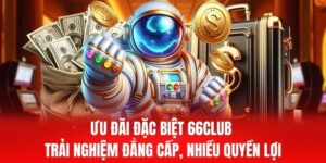 ưu đãi đặc biệt 66club